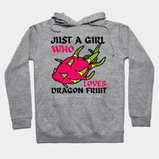 Just A Girl Who Loves Dragon Fruit Magic Hoodie